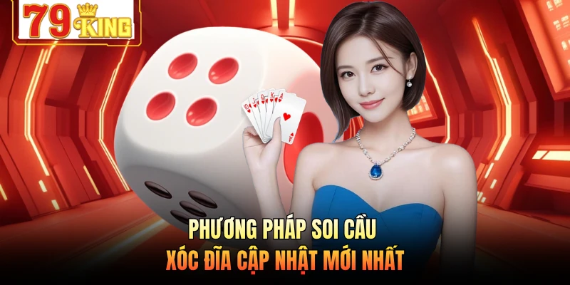 Phương pháp soi cầu xóc đĩa cập nhật mới nhất